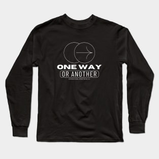 One Way Or Another Int. Streetwear Co. Long Sleeve T-Shirt